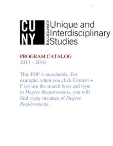 1  PROGRAM CATALOG 2013 – 2016 This PDF is searchable. For example, when you click Control +