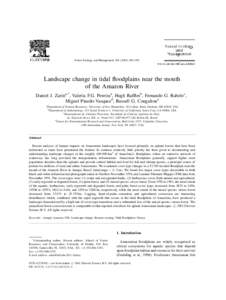 Forest Ecology and Management[removed]±393  Landscape change in tidal ¯oodplains near the mouth of the Amazon River Daniel J. Zarina,*, Valeria F.G. Pereiraa, Hugh Raf¯esb, Fernando G. Rabeloc, Miguel Pinedo-Vas