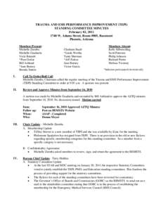 TRAUMA AND EMS PERFORMANCE IMPROVEMENT (TEPI) STANDING COMMITTEE MINUTES February 02, [removed]W. Adams Street, Room #005, Basement Phoenix, Arizona Members Present: