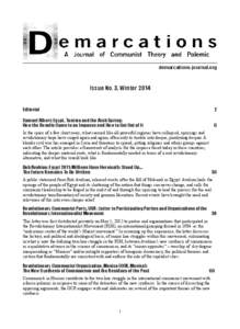 demarcations-journal.org  Issue No. 3, Winter 2014 Editorial								 Samuel Albert: Egypt, Tunisia and the Arab Spring: How the Revolts Came to an Impasse and How to Get Out of It