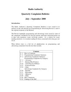 Radio Authority Quarterly Complaints Bulletin: July – September 2000 Introduction The Radio Authority’s Quarterly Complaints Bulletin is now issued in its entirety on the web and the new Programming & Advertising Rev