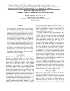 Altmann, E. M., & Gray, W. D[removed]Pervasive episodic memory: Evidence from a control-of-attention paradigm. In M. A. Gernsbacher & S. J. Derry (Eds.), Twentieth Annual Conference of the Cognitive Science Society (pp.