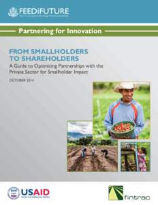 Partnering for Innovation FROM SMALLHOLDERS TO SHAREHOLDERS A Guide to Optimizing Partnerships with the Private Sector for Smallholder Impact OCTOBER 2014