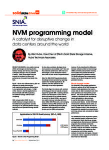 #snsarticle http://www.snseurope.info/n/soxa  NVM programming model A catalyst for disruptive change in data centers around the world By Walt Hubis, Vice-Chair of SNIA’s Solid State Storage Initiative,