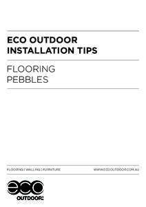 ECO OUTDOOR INSTALLATION TIPS FLOORING PEBBLES  FLOORING | WALLING | FURNITURE