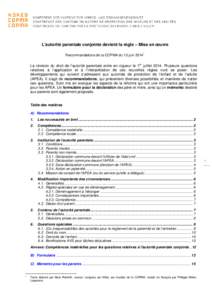 L’autorité parentale conjointe devient la règle – Mise en œuvre Recommandations de la COPMA du 13 juin[removed]La révision du droit de l’autorité parentale entre en vigueur le 1er juillet[removed]Plusieurs questi