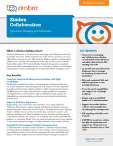 PRODUCT OVERVIEW  Zimbra Collaboration Open Source Messaging and Collaboration