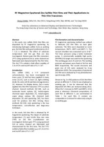 RF Magnetron Sputtered Zinc Sulfide Thin Films and Their Applications to Thin Film Transistors Meng ZHANG, Zhihe XIA, Wei ZHOU, Rongsheng CHEN, Man WONG, and *Hoi Sing KWOK State Key Laboratory on Advanced Displays and O