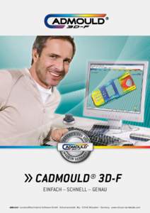 CADMOULD® 3D-F Einfach – schnell – genau simcon kunststofftechnische Software GmbH · Schumanstraße 18a · 52146 Würselen · Germany · www.simcon-worldwide.com …infach – schn…ll – g…nau 	 Kompetenz in 