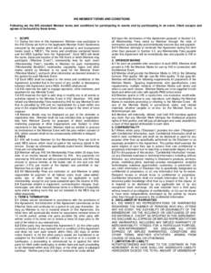 IHS MEMBER TERMS AND CONDITIONS Following are the IHS standard Member terms and conditions for participating in events and by participating in an event, Client accepts and agrees to be bound by these terms. 1. SCOPE 1.1 