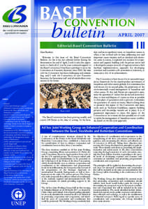 APRIL 2007 Editorial-Basel Convention Bulletin Dear Readers, Welcome to this issue of the Basel Convention Bulletin. As this is my last editorial before leaving the