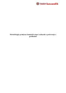 Metodologija promjene kamatnih stopa i naknada u poslovanju s građanima 1. OPĆE ODREDBE Sektori Banke (Poslovanje s građanstvom, Riznica, Potpora poslovanju s klijentima), ovlašteni su donijeti posebnu Odluku o prom