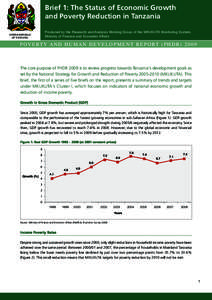 Brief 1: The Status of Economic Growth and Poverty Reduction in Tanzania Produced by the Research and Analysis Working Group of the MKUKUTA Monitoring System, Ministry of Finance and Economic Affairs  UNITED REPUBLIC