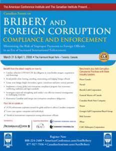 The American Conference Institute and The Canadian Institute Present…  Canadian Forum on BRIBERY AND FOREIGN CORRUPTION