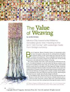 The Value of Weaving by Jennifer McCabe Mexico City–based artist Máximo González gives new meaning to the