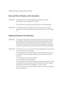 THE ARTICLES OF THE ASSOCIATION  Name and Place of Residence of the Association ARTICLE 1  The Association is named: “European Association of Social