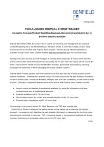 30 May[removed]TSR LAUNCHES TROPICAL STORM TRACKER Innovative Forecast Product Benefiting Business, Government and Society Set to Become Industry Standard