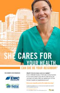 SHE CARES FOR  YOUR HEALTH. CAN SHE BE YOUR NEIGHBOR? THIS NEIGHBOR’S STORY SPONSORED BY:
