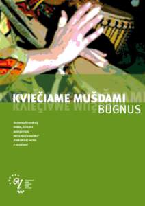 KVIEČIAME MUŠDAMI BŪGNUS Socrates/Grundtvig tinklo „Europos suaugusiųjų mokymosi savaitės“