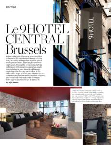 BOUTIQUE  Le 9HOTEL CENTRAL Brussels When visiting the European jewel box that
