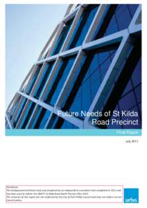 Future Needs of St Kilda Road Precinct Final Report July[removed]Disclaimer: