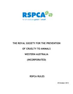 THE ROYAL SOCIETY FOR THE PREVENTION OF CRUELTY TO ANIMALS WESTERN AUSTRALIA (INCORPORATED)  RSPCA RULES