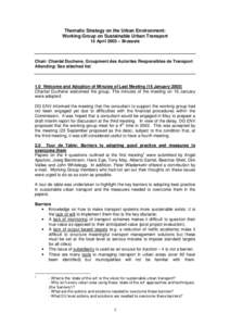 Thematic Strategy on the Urban Environment: Working Group on Sustainable Urban Transport 15 April 2003 – Brussels Chair: Chantal Duchene, Groupment des Autorites Responsibles de Transport Attending: See attached list