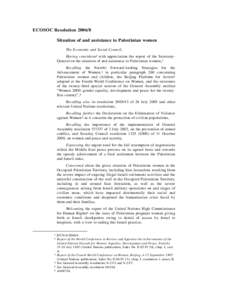 ECOSOC Resolution[removed]Situation of and assistance to Palestinian women The Economic and Social Council, Having considered with appreciation the report of the SecretaryGeneral on the situation of and assistance to Pale