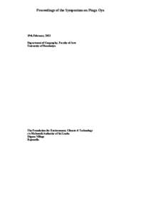 Proceedings of the Symposium on Pinga Oya  19th February, 2013 Department of Geography, Faculty of Arts University of Peradeniya