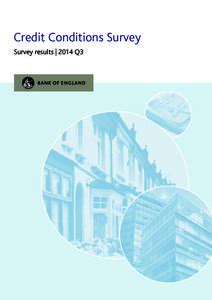 Credit Conditions Survey Survey results | 2014 Q3 Credit Conditions Survey 2014 Q3