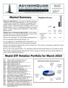 Market Summary  Highlighted Returns Market Up-Model Down: Let’s put it on the table right away - February saw a strong S&P 500 Index (+3.01%), and a third