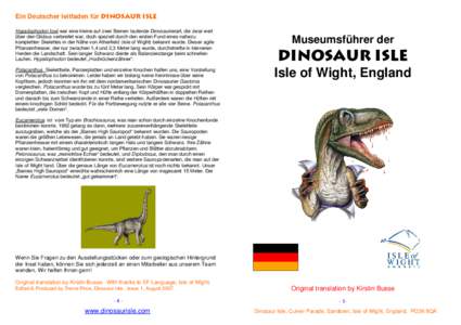 Ein Deutscher leitfaden für Dinosaur Isle Hypsilophodon foxii war eine kleine auf zwei Beinen laufende Dinosaurierart, die zwar weit über den Globus verbreitet war, doch speziell durch den ersten Fund eines nahezu komp