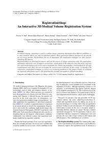 Eurographics Workshop on Visual Computing for Biology and MedicineI. Viola, K. Bühler, and T. Ropinski (Editors) RegistrationShop: An Interactive 3D Medical Volume Registration System Noeska N. Smit1 , Berend Kl