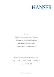 Vorwort Handbuch Ressourcenorientierte Produktion Herausgegeben von Reimund Neugebauer ISBN (Buch): [removed] ISBN (E-Book): [removed]