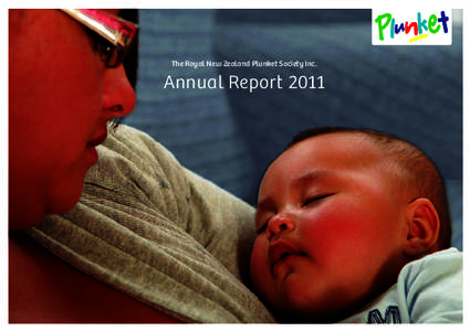 The Royal New Zealand Plunket Society Inc.  Annual Report 2011 This book belongs to: