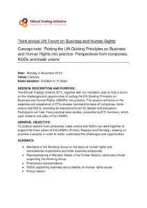 Third annual UN Forum on Business and Human Rights Concept note: ‘Putting the UN Guiding Principles on Business and Human Rights into practice: Perspectives from companies, NGOs and trade unions’  Date: Monday 2 Dece