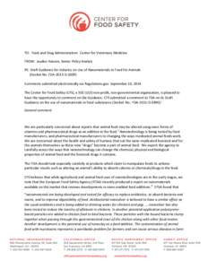 TO: Food and Drug Administration: Center for Veterinary Medicine FROM: Jaydee Hanson, Senior Policy Analyst RE: Draft Guidance for Industry on Use of Nanomaterials in Food for Animals (Docket No. FDA-2013-DComment