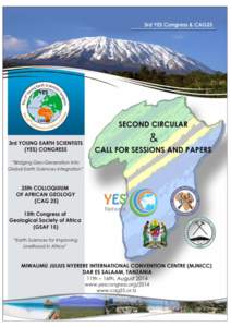 3rd YES congress & CAG 25  Organized by: Young Earth Scientists Network Tanzania National Chapter & Tanzania Geological Society (TGS) on behalf of World Young Earth Scientists (YES) Network and the Geological Society of