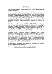 Sylvia Walby Sylvia Walby is Professor of Sociology and UNESCO Chair of Gender Research at Lancaster University, UK. She has previously been Professor of Sociology in the Universities of Leeds and Bristol, and Reader at 