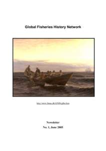 Global Fisheries History Network  http://www.fimus.dk/GFHN/gfhn.htm Newsletter No. 1, June 2005