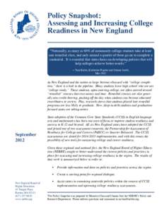 Policy Snapshot: Assessing and Increasing College Readiness in New England “Nationally, as many as 60% of community college students take at least one remedial class, and only around a quarter of these go on to complet