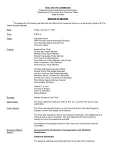 REAL ESTATE COMMISSION Professional and Vocational Licensing Division Department of Commerce and Consumer Affairs State of Hawaii MINUTES OF MEETING The agenda for this meeting was filed with the Office of the Lieutenant