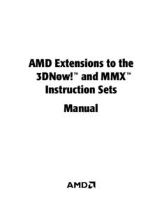 AMD Extensions to the 3DNow! and MMX Instruction Sets TM  Manual