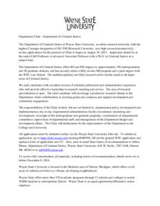 Department Chair - Department of Criminal Justice The Department of Criminal Justice at Wayne State University, an urban research university with the highest Carnegie designation of RU/VH [Research University, very high 