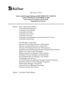 M I N U T E S of the Capital Budget Meeting of RED DEER CITY COUNCIL held on MONDAY, NOVEMBER 23, 2009 in the Council Chambers of City Hall, commenced at 1:15 p.m.