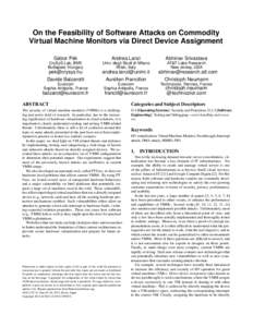 On the Feasibility of Software Attacks on Commodity Virtual Machine Monitors via Direct Device Assignment Gábor Pék Andrea Lanzi