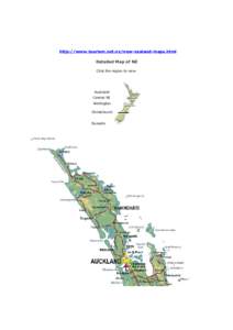 http://www.tourism.net.nz/new-zealand-maps.html Detailed Map of NZ Click the region to view Auckland Central NI