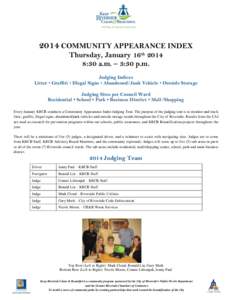 2014 COMMUNITY APPEARANCE INDEX Thursday, January 16th[removed]:30 a.m. – 3:30 p.m. Judging Indices Litter • Graffiti • Illegal Signs • Abandoned/Junk Vehicle • Outside Storage Judging Sites per Council Ward