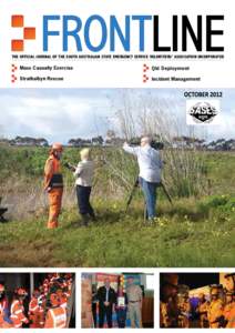 THE OFFICIAL JOURNAL OF THE SOUTH AUSTRALIAN STATE EMERGENCY SERVICE VOLUNTEERS’ ASSOCIATION INCORPORATED  Mass Casualty Exercise Qld Deployment