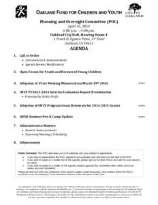    OAKLAND FUND FOR CHILDREN AND YOUTH  Planning and Oversight Committee (POC)  April 16, 2014  6:00 p.m. – 9:00 p.m. 